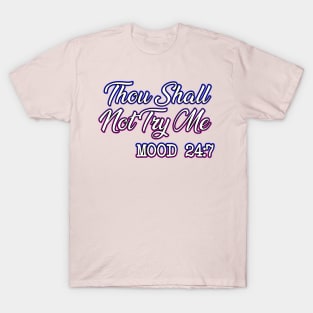 Thou Shall Not Try Me T-Shirt